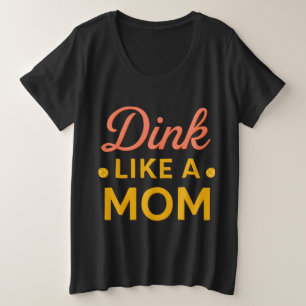 Dink wie eine Mama Pickleball Shirt Lustiges Pic