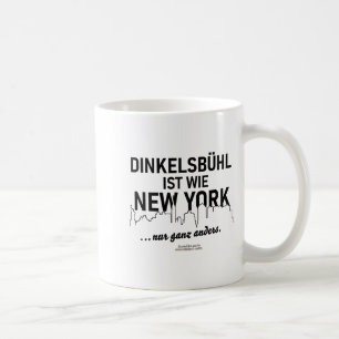 Dinkelsbühl ist wie New York sagt über Dinkelsbühl Kaffeetasse