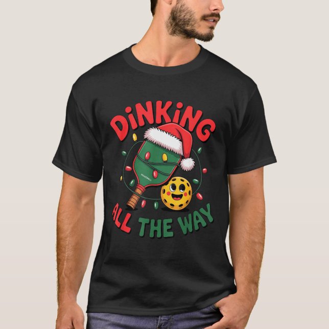 Dinking All The Way Funny Ckleball Christmas Shirt (Vorderseite)