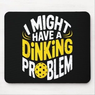 Dinking-Problem-Pickleball-Enthusiast Liebhaber Hu Mousepad