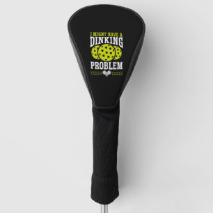 Dinking Problem Pickleball Golf Headcover