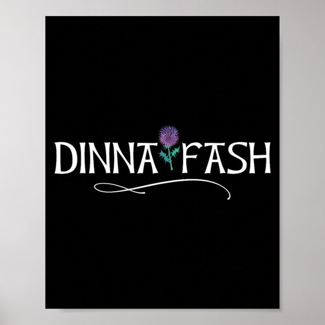 Dinna Fash Don't Worry Scottish Saying Thistle  Poster (Vorne)