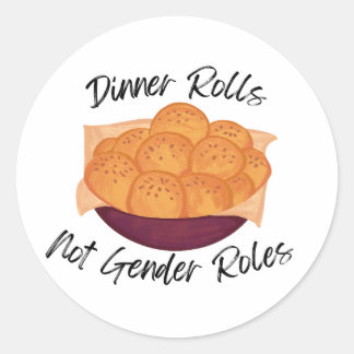 Dinner Rolls keine Geschlechterrollen Runder Aufkleber