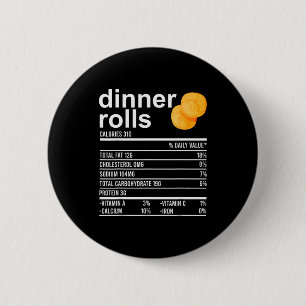 Dinner Rolls Nährwertangaben Bekleidung Lustiges D Button