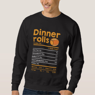Dinner Rolls Nutrition Fact Food Erntedank Chri Sweatshirt
