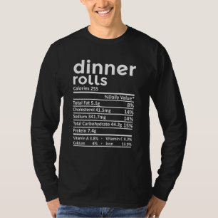 Dinner Rolls Nutrition Facts Erntedank Christma T-Shirt