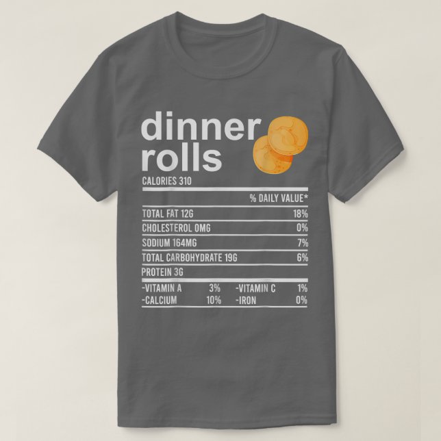 Dinner Rolls Nutrition Fakten Apparel Funny Thanks T-Shirt (Design vorne)
