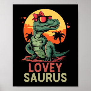 Dino Dinosaur Lovey-saurus T-rex Funny Trex Poster
