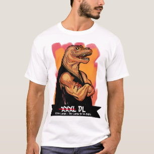 Dino Large T-Rex Humor-T-Shirt, Zu groß, um Extra  T-Shirt