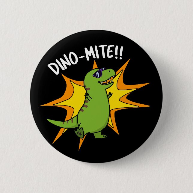 Dino-mite Funny TRex Dinosaur Pun Dark BG Button (Vorderseite)