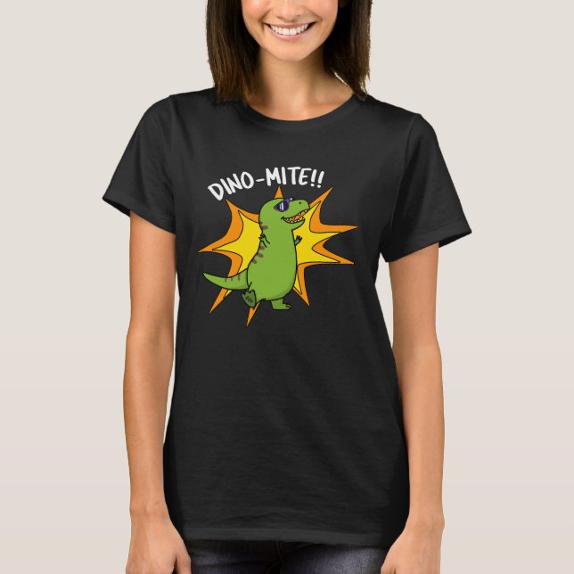 Dino-mite Funny TRex Dinosaur Pun Dark BG T-Shirt (Vorderseite)