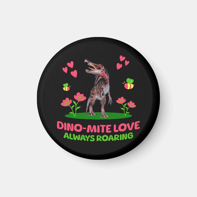 Dino-Mite-Liebe, immer roaring Funny Dinosaur Magnet (Vorne)