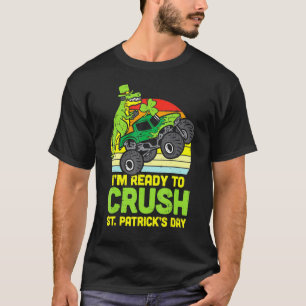 Dino Monster Truck Ready Crush St Patricks Tag Tod T-Shirt