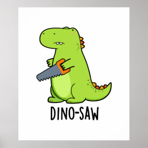Dino-Säge Funny Dinosaur Tool Pun Poster