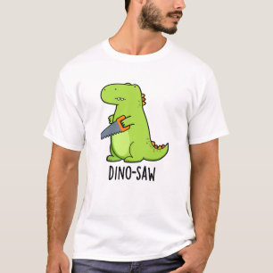 Dino-Säge Funny Dinosaur Tool Pun T-Shirt