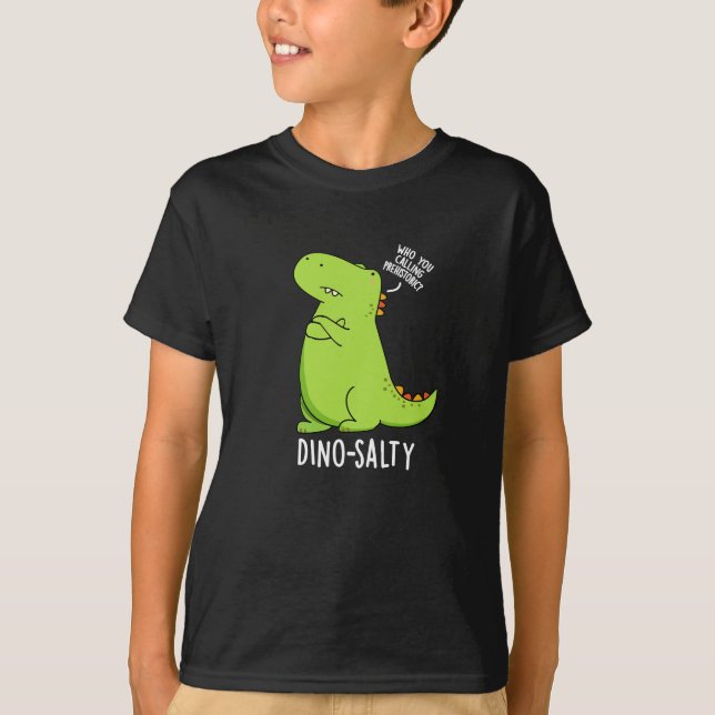 Dino-salty Funny Dinosaur Pun Dark BG T-Shirt (Vorderseite)