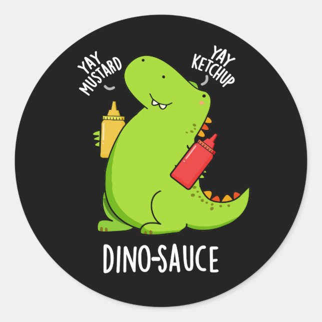 Dino-Sauce Funny Dinosaur Pun Dark BG Runder Aufkleber (Vorderseite)