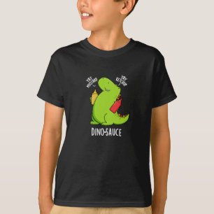 Dino-Sauce Funny Dinosaur Pun Dark BG T-Shirt