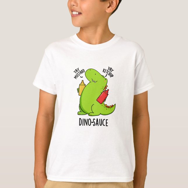 Dino-Sauce Funny Dinosaur Pun T-Shirt (Vorderseite)
