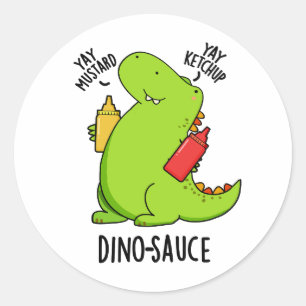 Dino-Sauce Lustiger Dinosaurier-Wortwitz  Runder Aufkleber