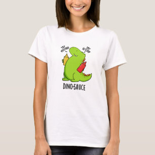 Dino-Sauce Lustiger Dinosaurier-Wortwitz  T-Shirt