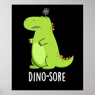 Dino sore Funny Irritated Dinosaur Pun Dark BG Poster