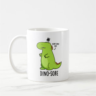 Dino-sore Funny Irritated Dinosaur Pun Kaffeetasse