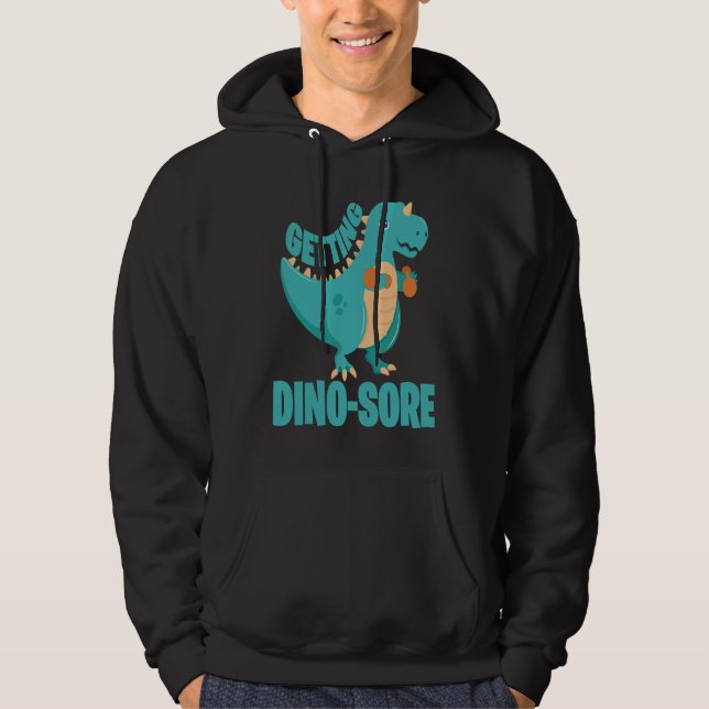 Dino Sore Muscle Soreness Dinosaur Fitness Hoodie (Vorderseite)