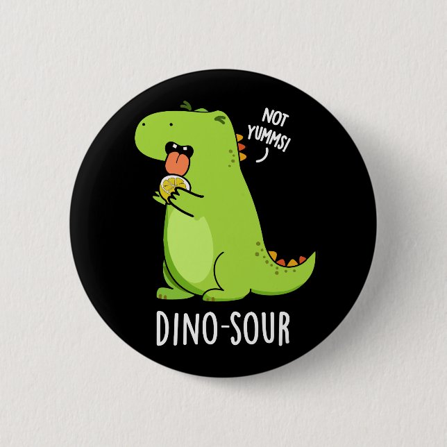 Dino-sour Funny Dinosaur Pun Dark BG Button (Vorderseite)