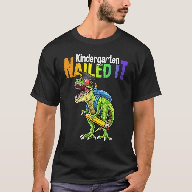 Dino Trex Kindergarten Nailed It Abschluss Junge K T-Shirt (Vorderseite)