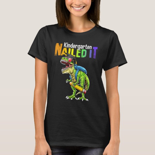 Dino Trex Kindergarten Nailed It Graduation Boy Ki T-Shirt (Vorderseite)