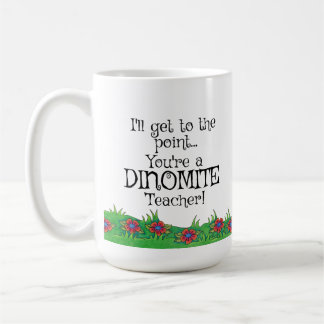 Dinomite Lehrer! Lehrer Geschenk, Kaffeetasse