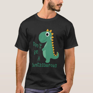 Dinos Dinosaurier Don'T Be A Cuntasaurus Tiere T-Shirt