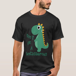 Dinos Dinosaurier Sei kein Niedlicher Cuntasaurus- T-Shirt