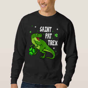 Dinosarus Saint Pax Trex Happy St Patrick's Day Lu Sweatshirt