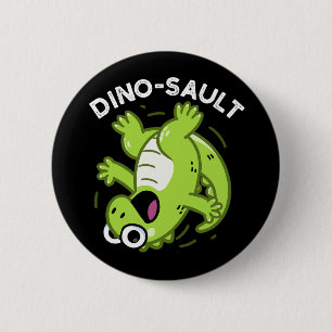 Dinosault Funny Dinosaur Pun Dark BG Button