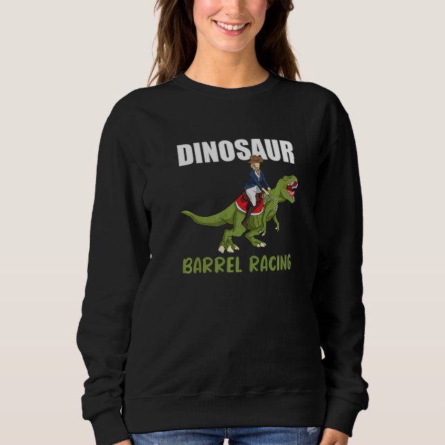Dinosaur Barrel Racing Rodeo Dino Barrel Racer Sweatshirt (Vorderseite)