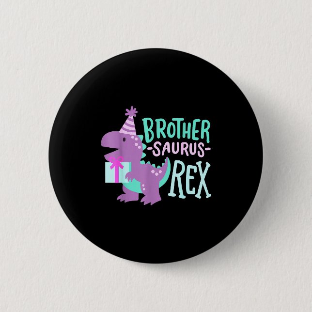 Dinosaur Birthday Brother Saurus T Rex Family Matc Button (Vorderseite)