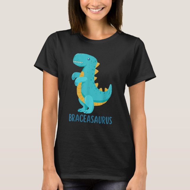 Dinosaur Braces BRACEASAURUS Orthodontist T-Shirt (Vorderseite)