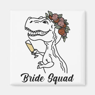 Dinosaur Braut Squad Brautjungfer Junggesellinnena Magnet