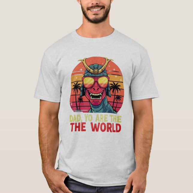 Dinosaur Dad T-Shirt - "Dad You Are the World"  (Vorderseite)
