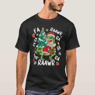 Dinosaur Fa Ra Ra Ra Rawr T - Rex Funny Christmas T-Shirt