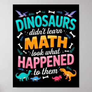 Dinosaur hat Mathe nicht gelernt Lustiger Matheleh Poster