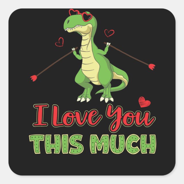 Dinosaur I Love You This Much Valentines Day Trex Quadratischer Aufkleber (Vorderseite)