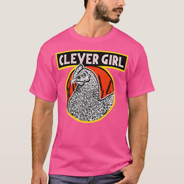Dinosaur Jurrasic Chicken Clever Girl Famous Movie T-Shirt (Vorderseite)