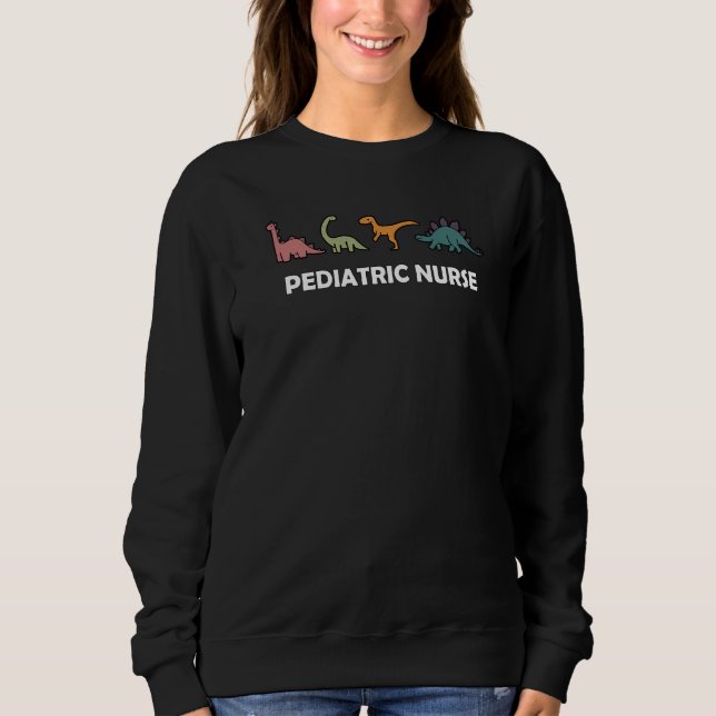 Dinosaur Kinderkrankenschwester Peds Leben Kinderp Sweatshirt (Vorderseite)
