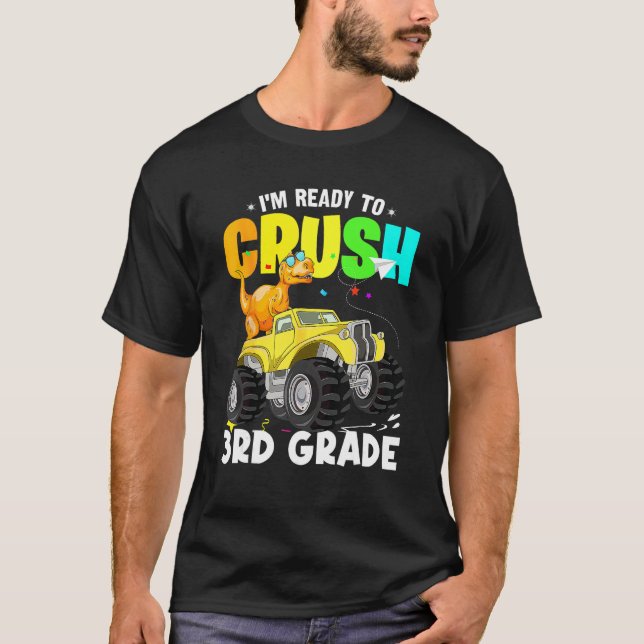 Dinosaur Monster Truck I'm Ready To Crush 3rd Grad T-Shirt (Vorderseite)