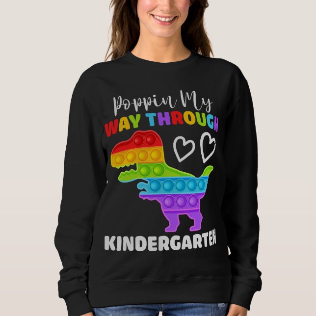 Dinosaur Poppin My Way Through Kindergarten Sweatshirt (Vorderseite)