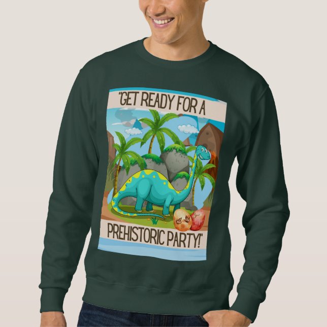 DINOSAUR QUOTE CARTOON SWEATSHIRT (Vorderseite)