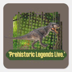 DINOSAUR QUOTE QUADRATISCHER AUFKLEBER